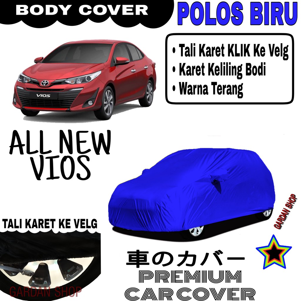 Sarung Mobil ALL NEW VIOS Polos BIRU Body Cover Penutup Body Vios PREMIUM Biru