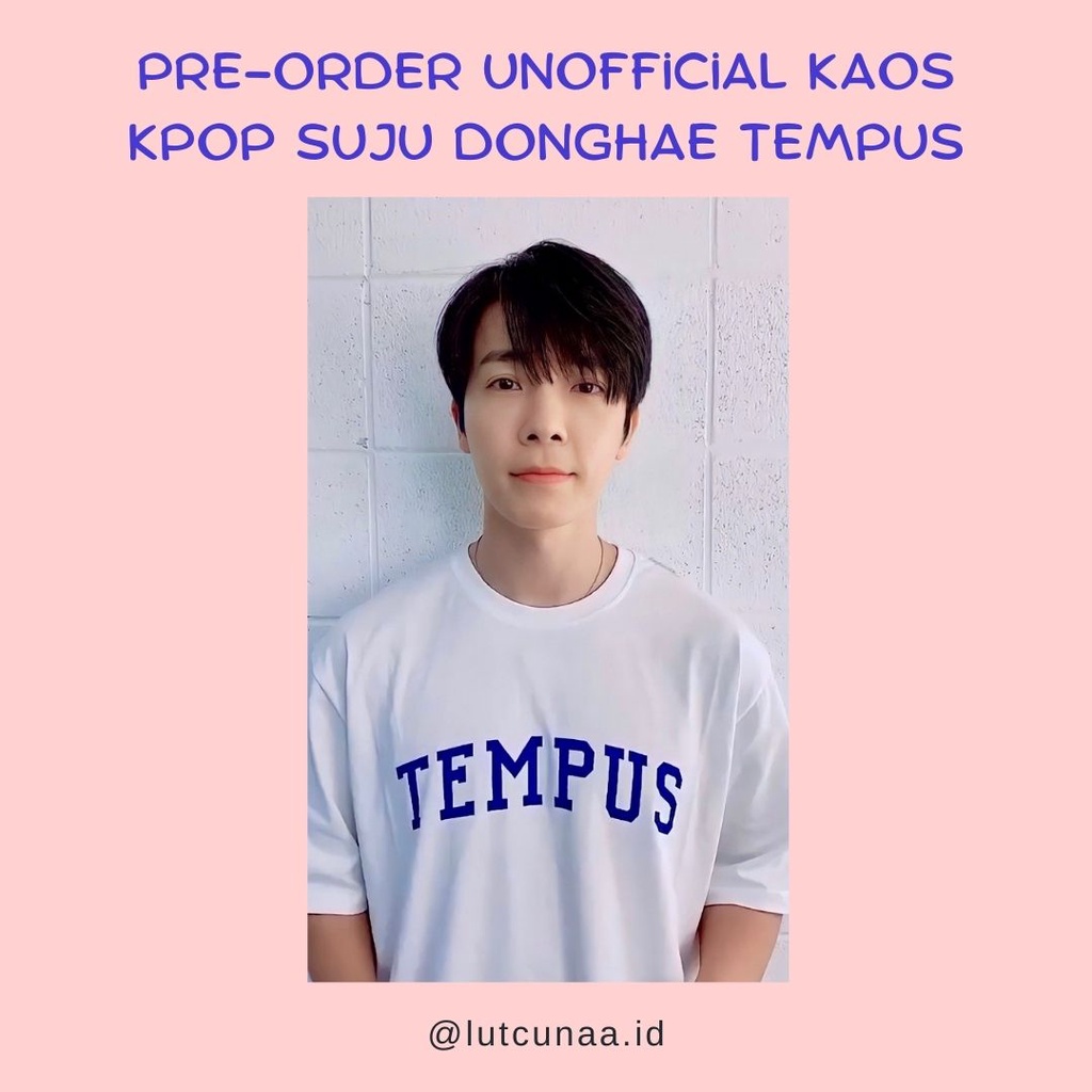 Pre-Order Unofficial KAOS KPOP SUJU DONGHAE TEMPUS