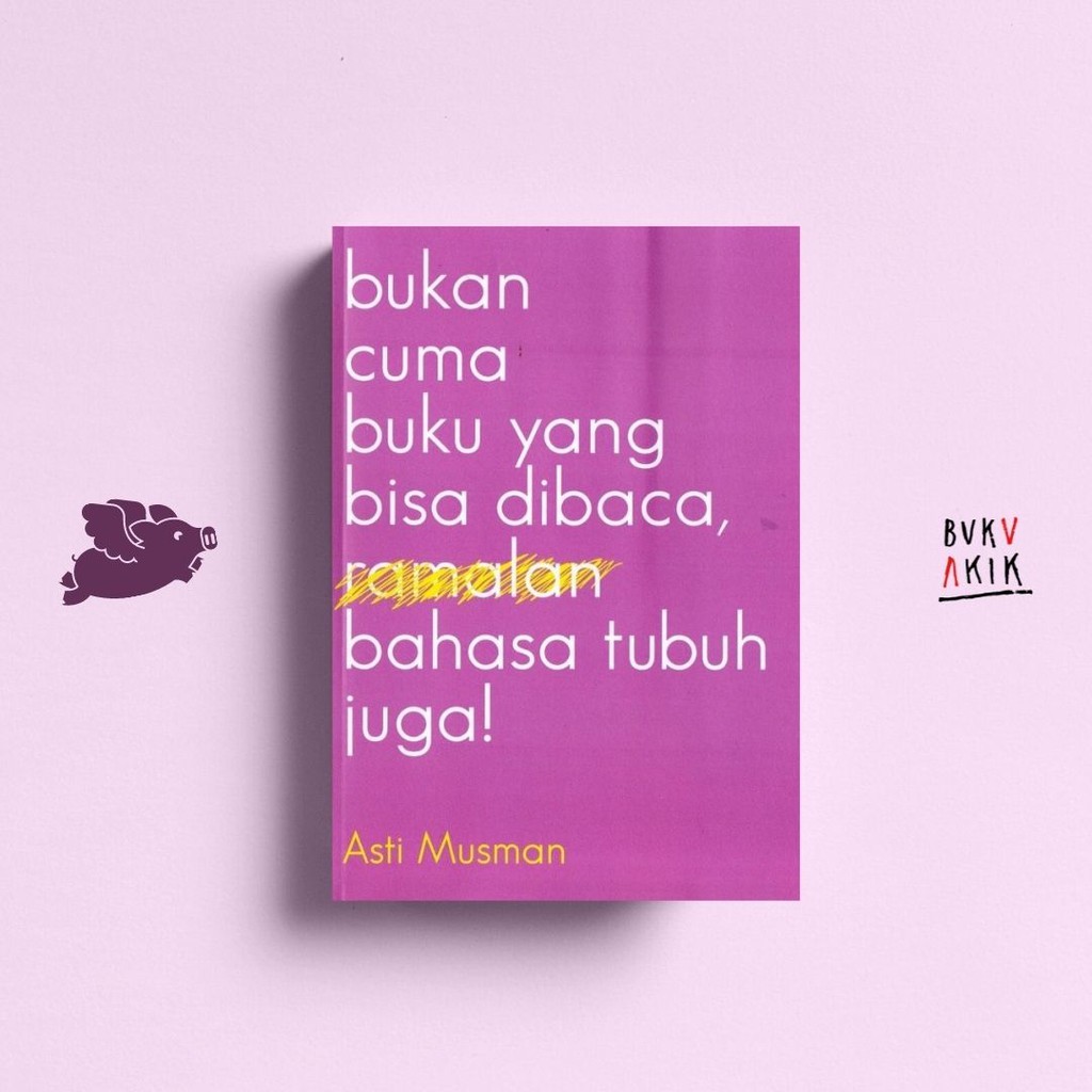 BUKAN CUMA BUKU YANG BISA DIBACA, BAHASA TUBUH JUGA! - Asti Musman