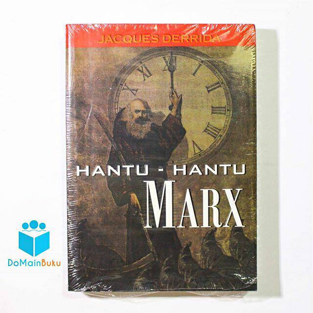 Hantu-Hantu Marx - Jacques Derrida