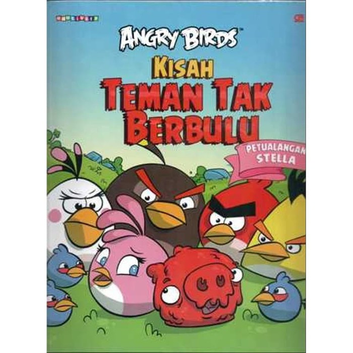 Buku Cerita Anak Angry Birds Petualangan Stella - Kisah Teman Tak Berbulu - Gramedia - ORI