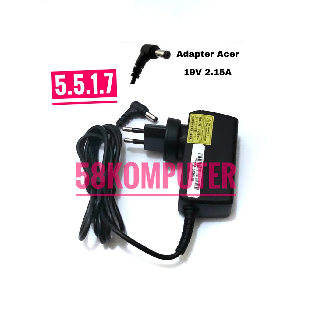 Charger Laptop Acer Aspire 500P W501 W501P D255 533 D257 D260 E15 19V 2.15A 40W 5.5*1.7mm