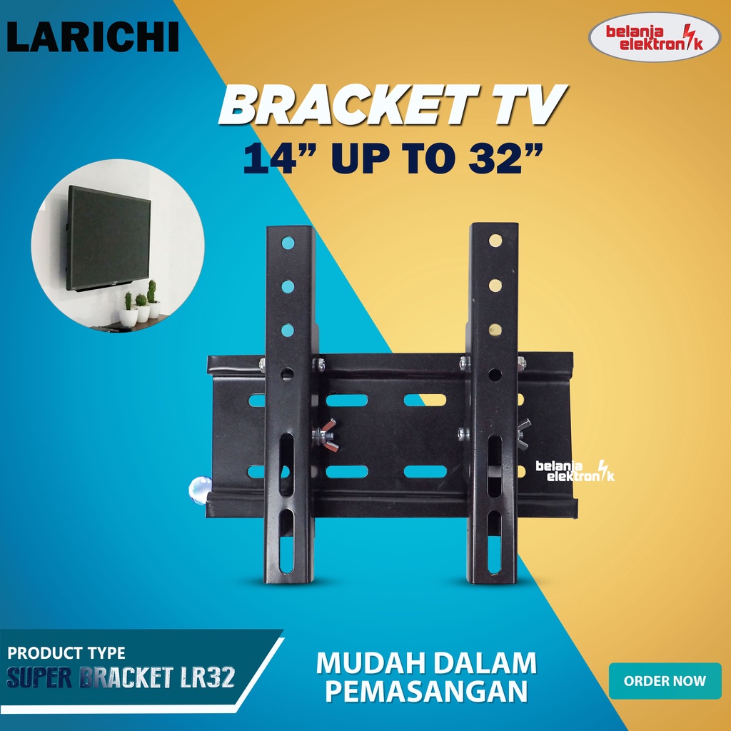 BRACKET TV 14-32 INCH BREKET TV LED LARICHI LR 32