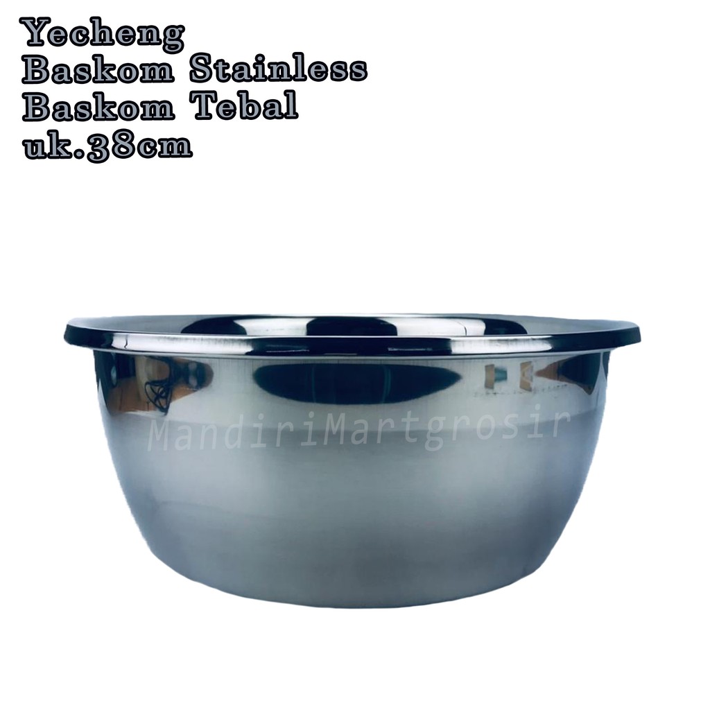 Baskom Stainless *Yecheng * Baskom Tebal * uk.38cm