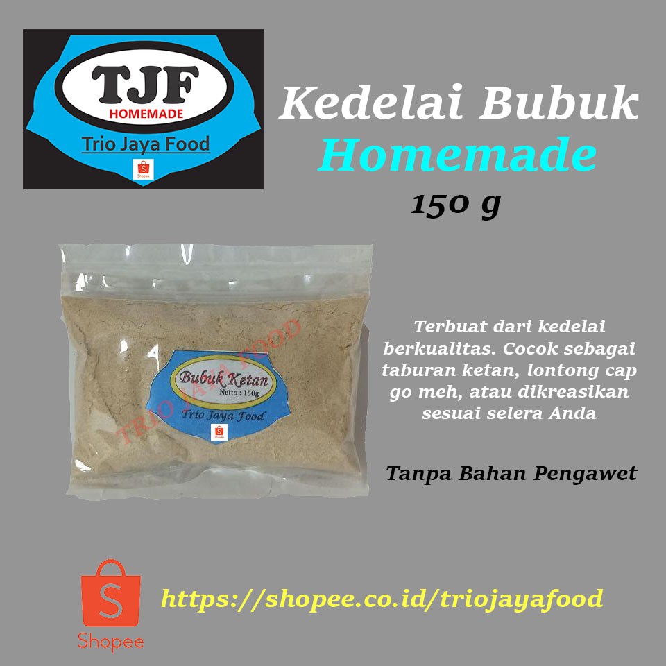 

Bubuk ketan (Kedelai Bubuk) 150 gram - Trio Jaya Food