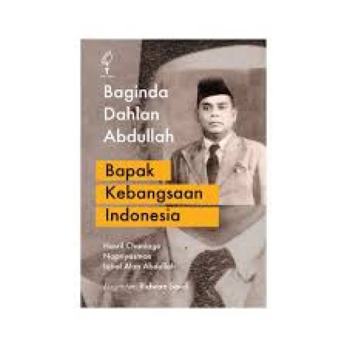 

MUST HAVE!! BUKU BAGINDA DAHLAN ABDULLAH - BAPAK KEBANGSAAN INDONESIA OLEH HASRIL TERLARIS