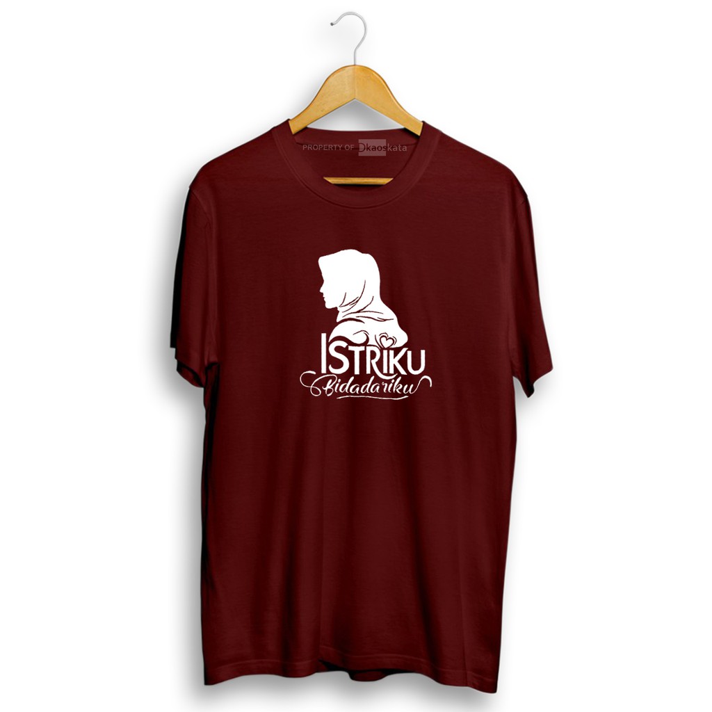 Kaos Dakwah | ISTRIKU Bidadariku | Kaos Kata-kata Islami | Baju T-Shirt Kata Kata-MARUN