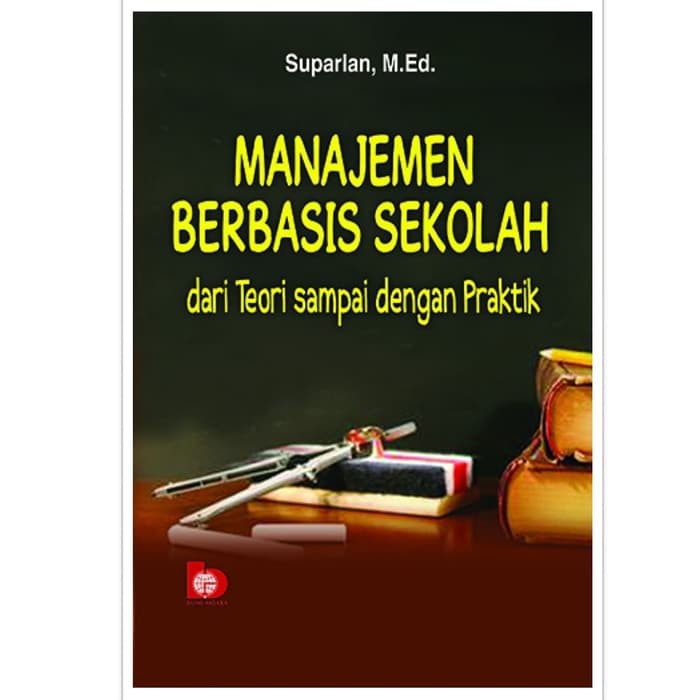 Jual Manajemen Berbasis Sekolah (MBS): Dari Teori Sampai Dengan Praktik ...