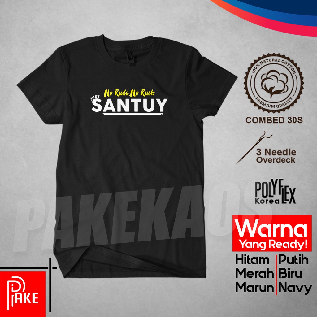 Kaos Kata Kata Keren No Rude No Rush Just Santuy Unisex Cotton