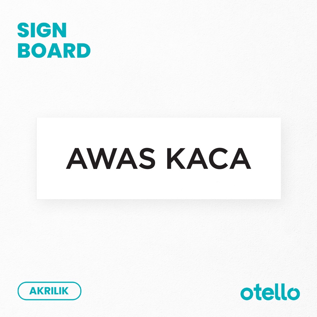 Awas Kaca Sign Board Label Tempel Akrilik Print Papan Nama Ruangan Rambu Peringatan Pengingat Sticker Dinding