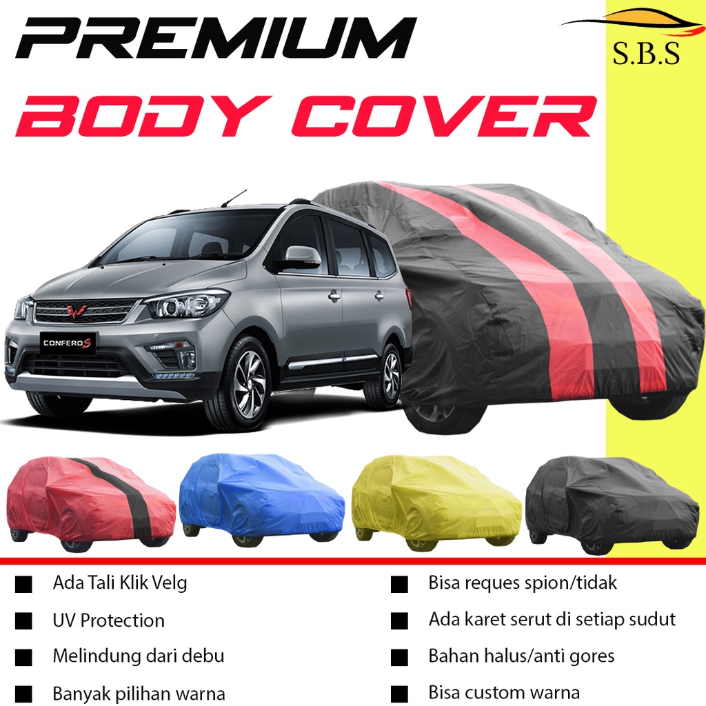 Body Cover Mobil confero Sarung Mobil Wuling Confero Confero S Confero DB wuling almaz wuling cortez wuling airev/xpander/xpander cross/xpander ultimate/xpander sport/xpander exceed/kijang long/kijang krista/kijang lgx/kijang short/kijang rover/rush/crv