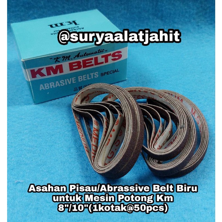 Asahan Pisau/Abrassive Belts Biru untuk Mesin Potong Km 8&quot;/10&quot; =rp.29.500/1kotak=50pcs