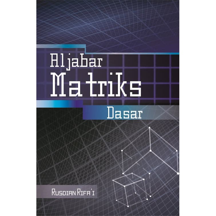 

Buku Aljabar Matriks Dasar