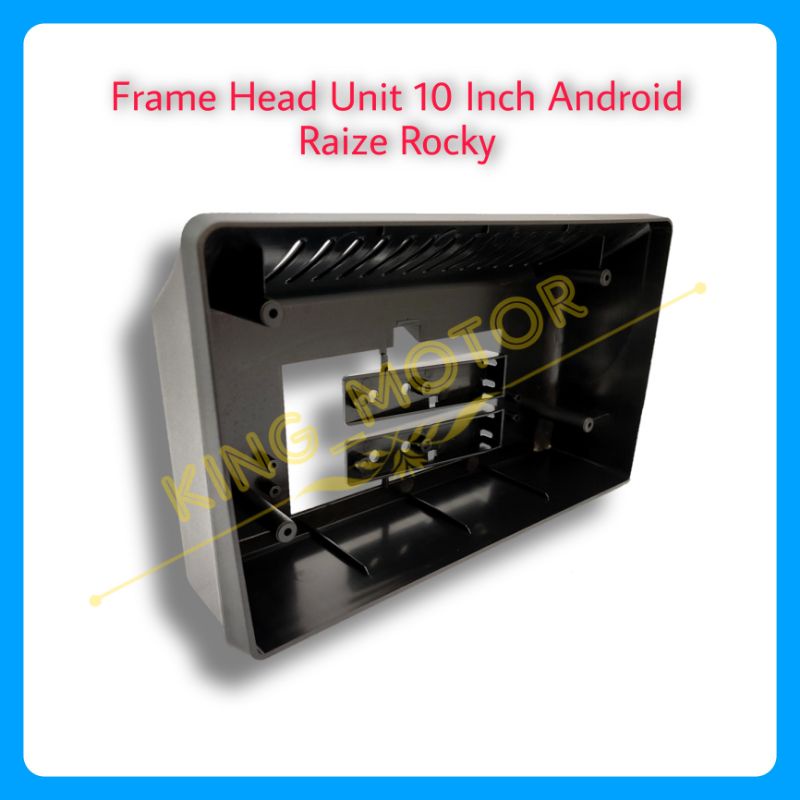Frame Head Unit 10 Inch Android Raize Rocky