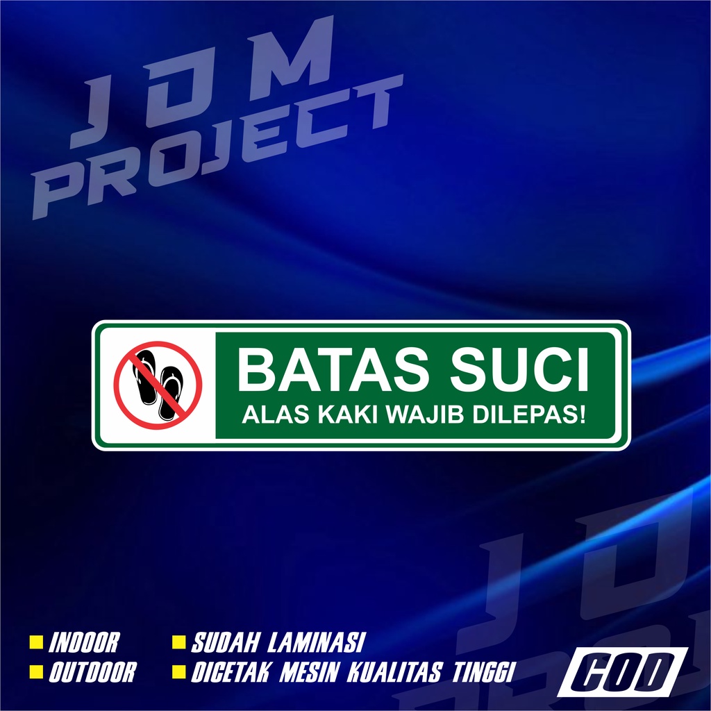 

STIKER BATAS SUCI stiker sandal harap di lepas 45 x 10 JDM