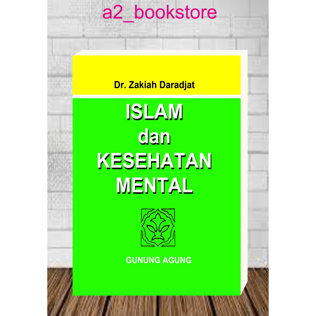 ISLAM DAN KESEHATAN MENTAL by Dr. Zakiyah Daradjat