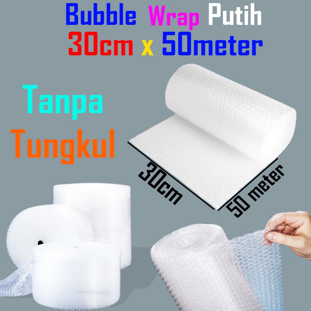 Bubble Packing 30cm x 50Meter - Bubble Wrap Putih - Plastik Gelembung