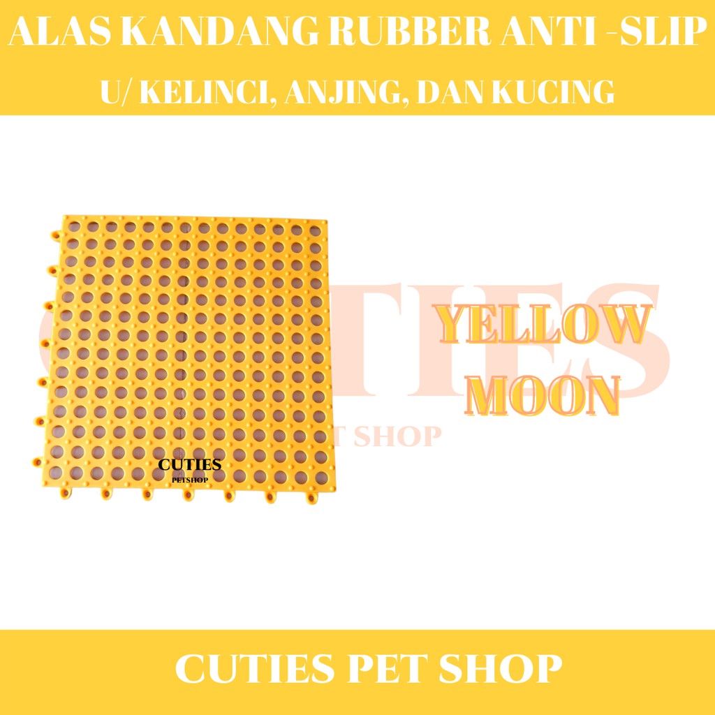 ALAS KANDANG KARET RUBBER ANTI -SLIP / ANJING KUCING KELINCI ANTI LICIN BERKUALITAS-YELLOW MOON