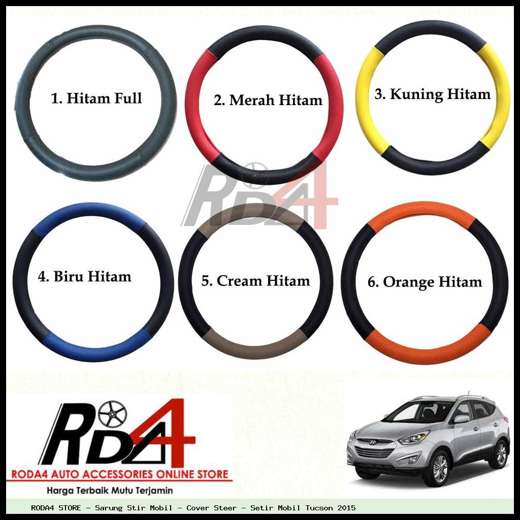 Sarung Stir Mobil - Cover Steer - Setir Mobil Tucson 2015