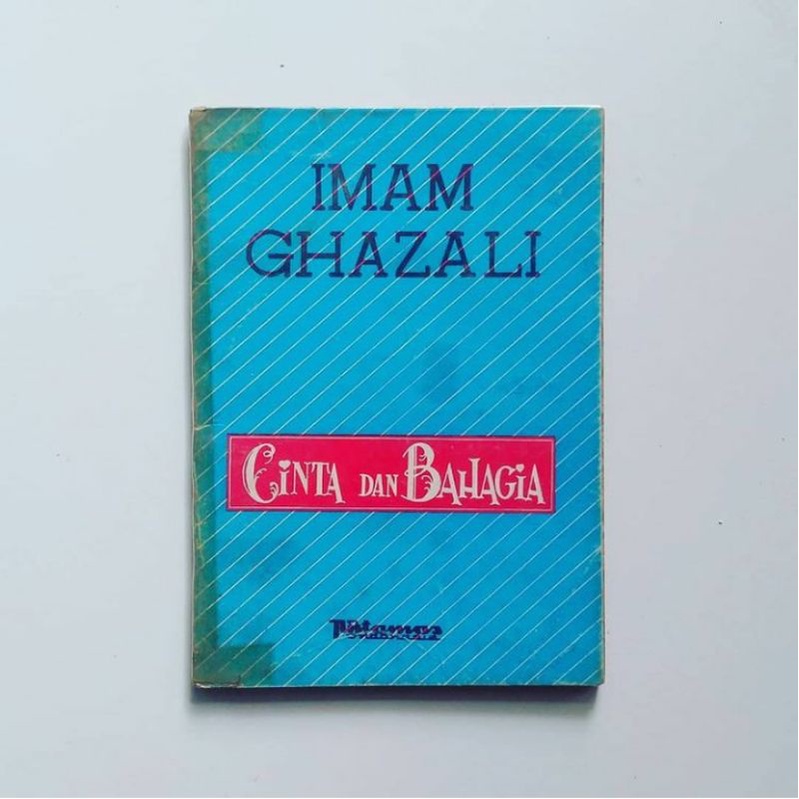 CINTA DAN BAHAGIA Karya Imam Ghazali