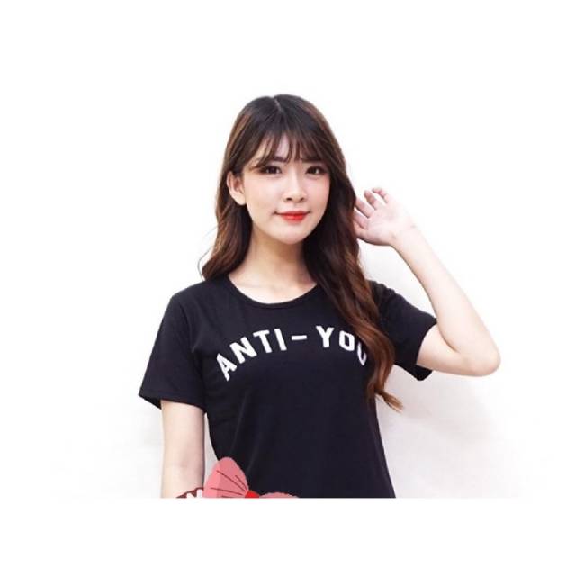 TSHIRT ANTI YOU TUMBLER TEE KAOS OBLONG WANITA