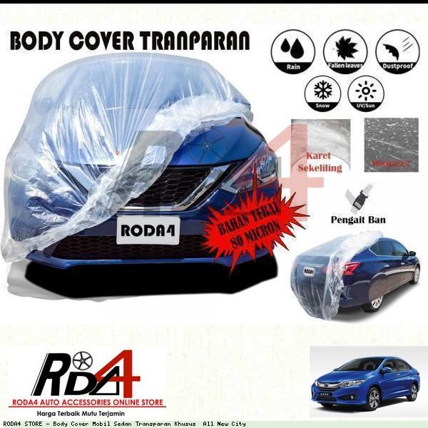 Body Cover Mobil Sedan Transparan Khusus  All New City HOT SALES