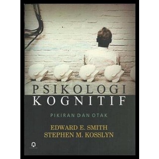 

TERBARUU!! BUKU PSIKOLOGI KOGNITIF PIKIRAN DAN OTAK / EDWARD E. SMITH / PP TERBARU