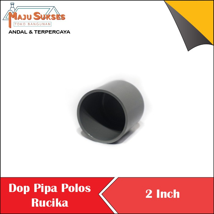 Dop Pipa Polos AW CAP RUCIKA / Dop Tutup Paralon 2 inch kualitas