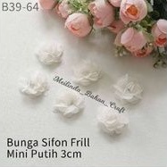 

Kode B39-64 Bunga frill sifon mini putih 3 cm Price Rp. 25.000/ 6 pcs Rp. 40.000 / 12 pcs