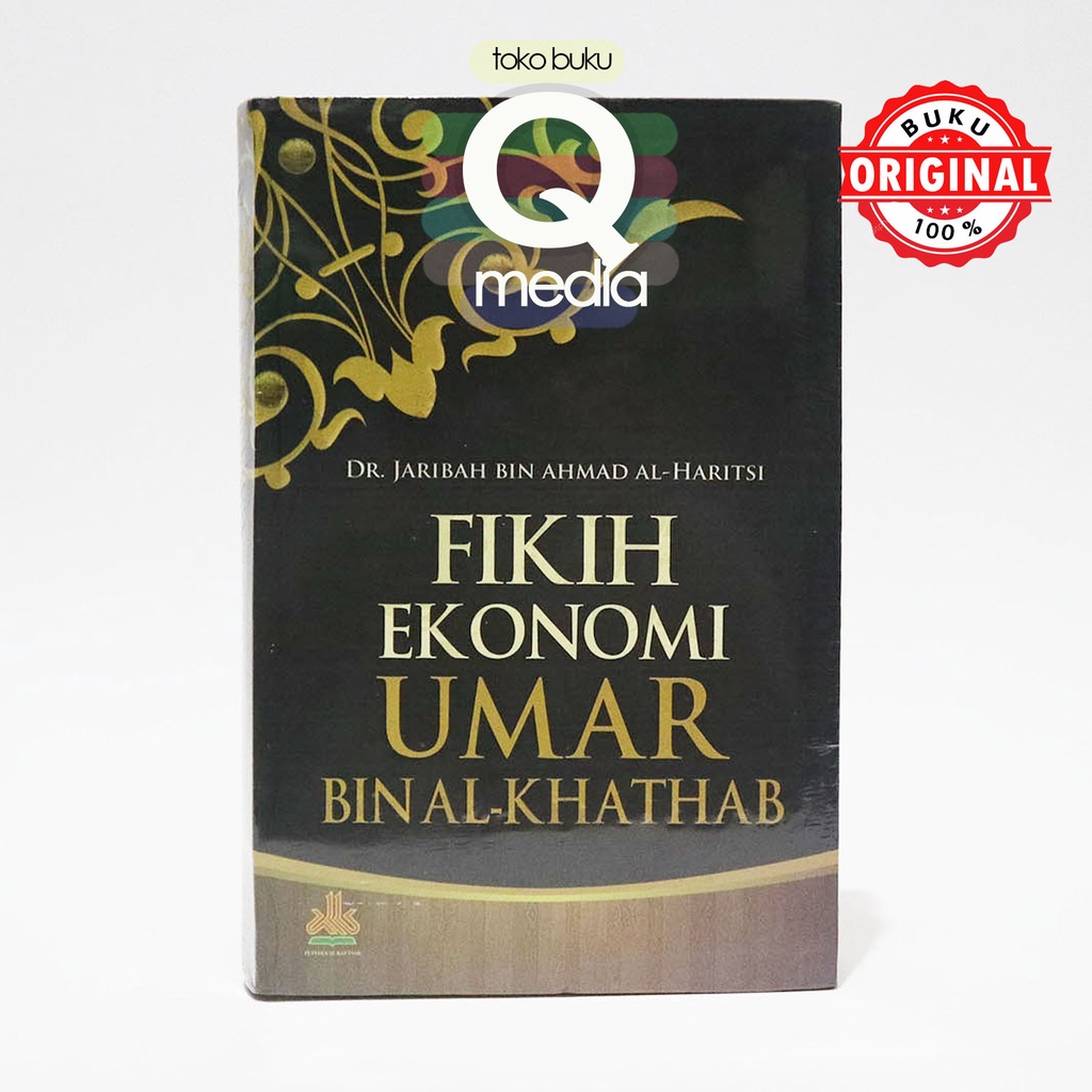 Fikih Ekonomi Umar Bin Al-Khathab | Pustaka Al Kautsar Alkautsar | Fikih Ekonomi Umar Bin Khatab