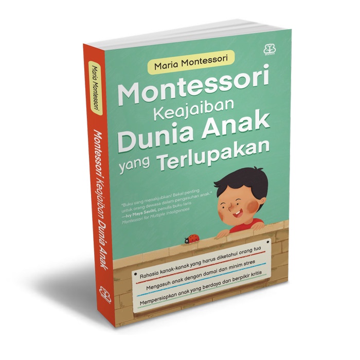 

MONTESSORI KEAJAIBAN DUNIA ANAK YANG TERLUPAKAN