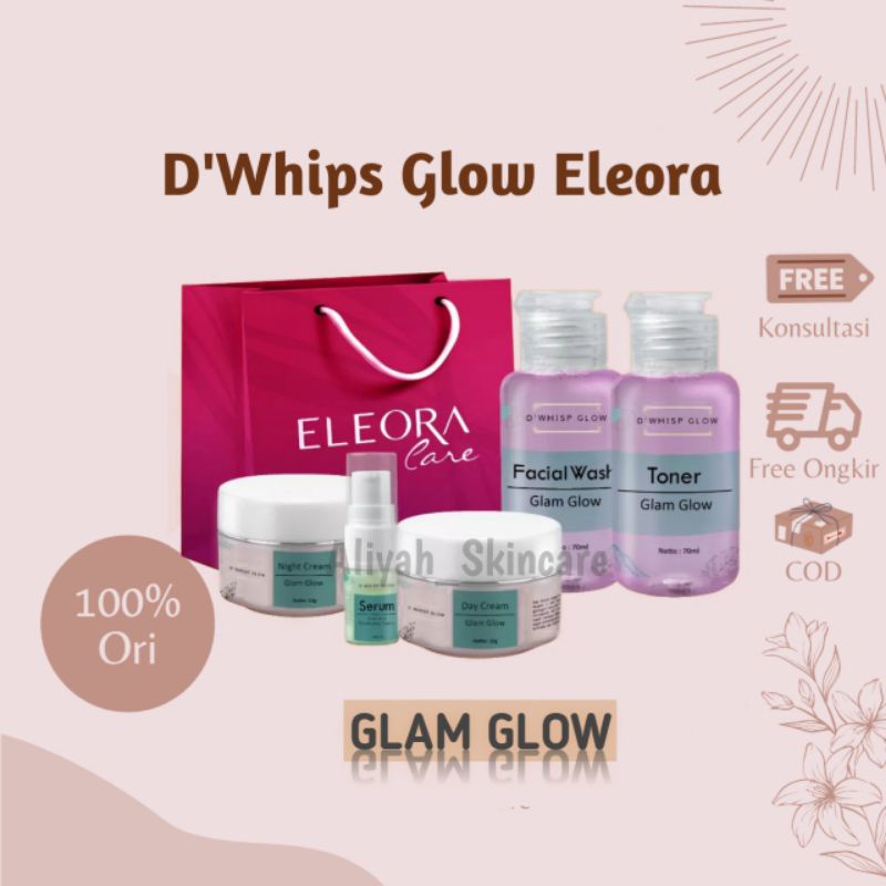 [READY] SKINCARE D'WHIPS GLOW ELEORA GLAM GLOW [PROSES PUTIH 3x LEBIH CEPAT]