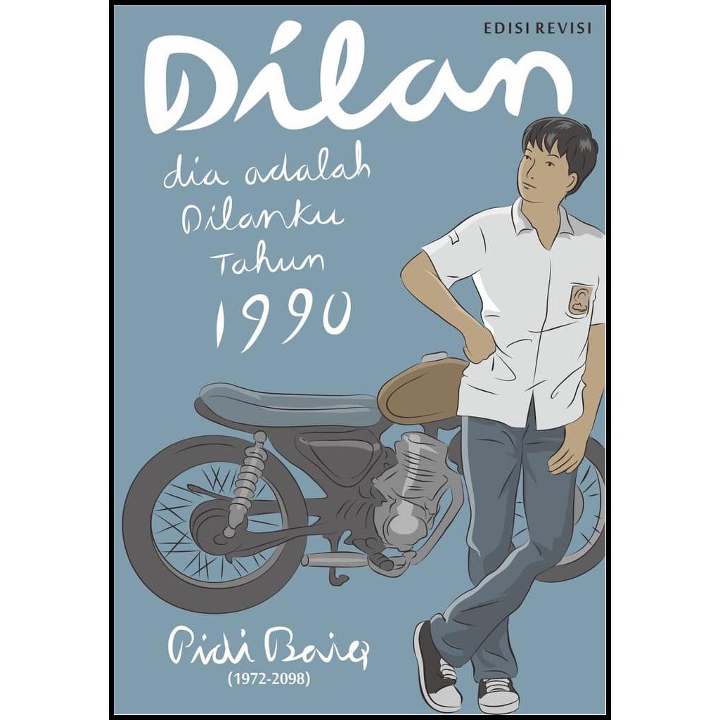 Ekslusif Dilan Dia Adalah Dilanku Tahun 1990 Edisi Revisi Pidi