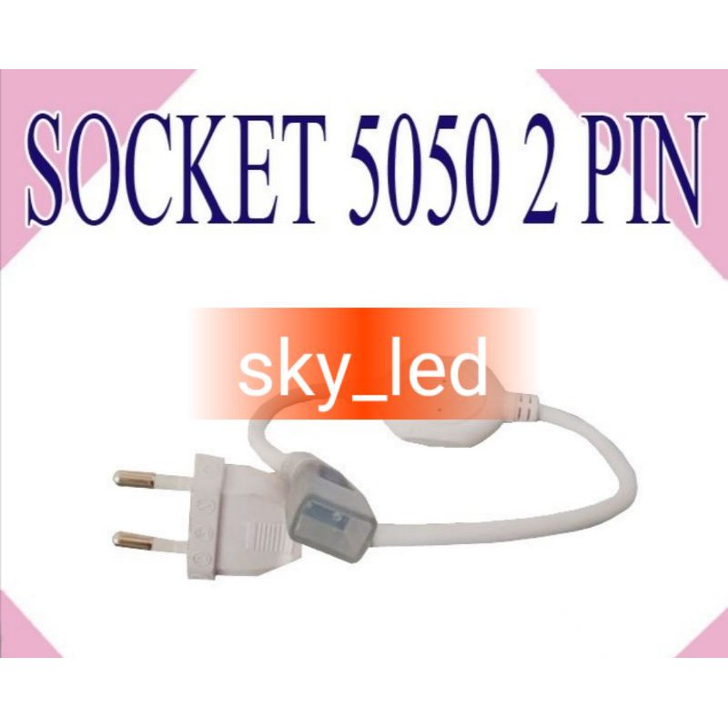 SOCLET LAMPU STRIP / KABEL COLOKAN LAMPU LED SELANG 220V SMD 5050 SOCKET ADAPTOR LAMPU LED 220V