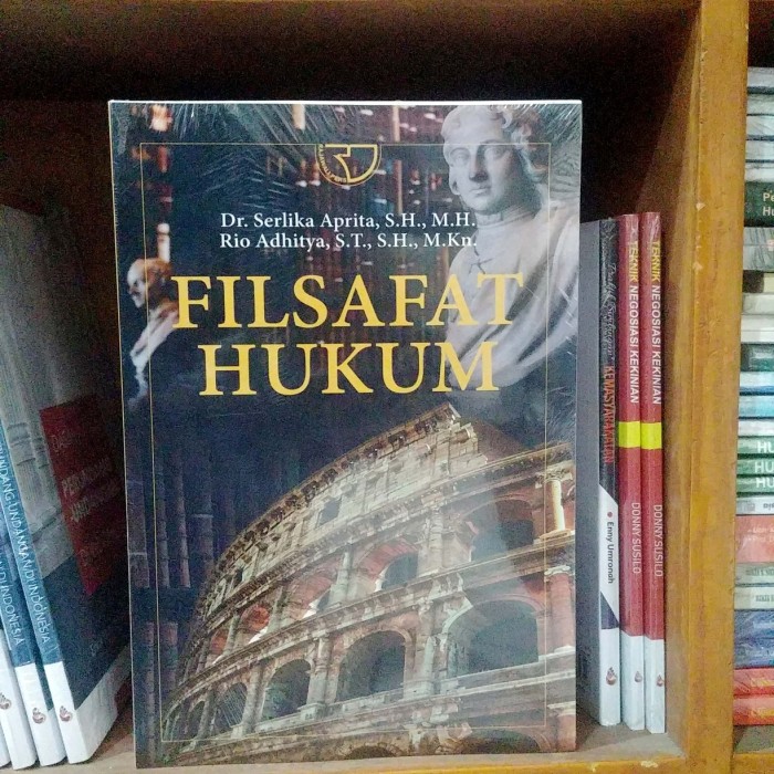 FILSAFAT HUKUM Dr. Serlika Aprita Dkk. Rajawali Pers *ORIGINAL