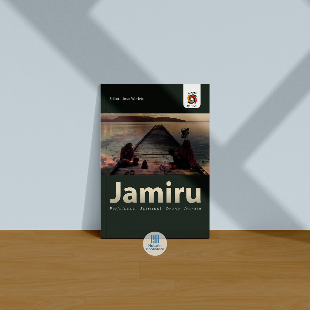 Buku Jamiru Perjalanan Spiritual Orang Irarutu