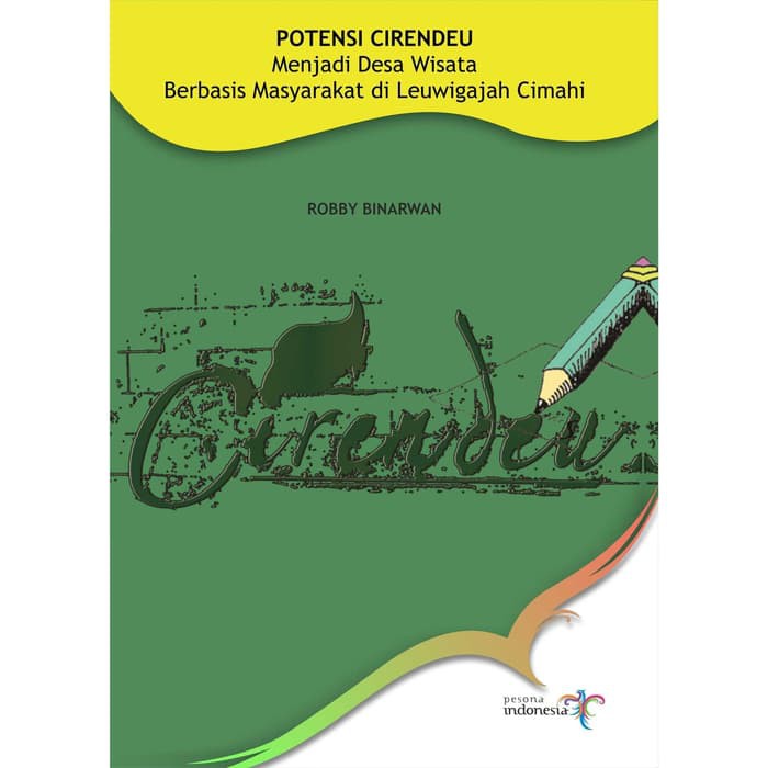 

Buku Potensi Cirendeu Menjadi Desa Wisata Berbasis Masyarakat