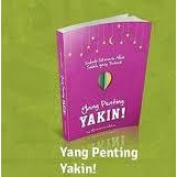 YANG PENTING YAKIN @tausiyahku