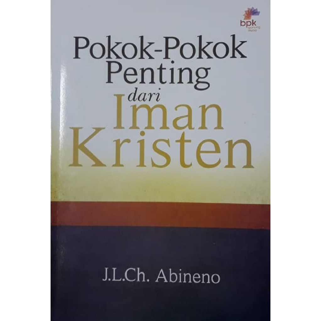 

Pokok-Pokok Penting Dari Iman Kristen