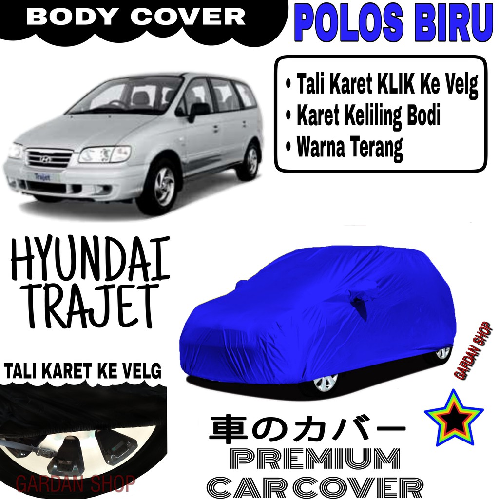 Sarung Mobil HYUNDAI TRAJET Polos BIRU Body Cover Penutup Body Trajet PREMIUM Biru