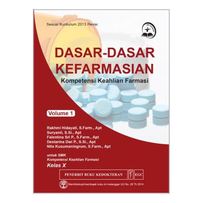 Buku ORIGINAL - Buku Dasar-Dasar Kefarmasian Volume 1 SMK Farmasi Kelas X Rakhmi Hidayati EGC