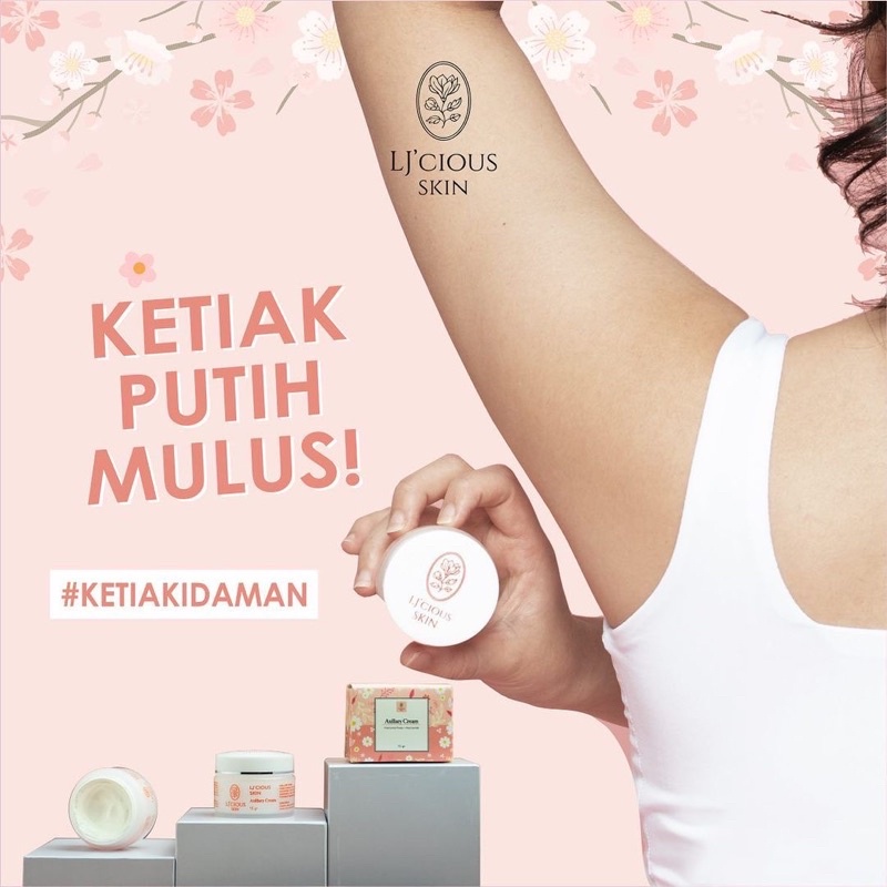 LJ’CIOUS SKIN Axillary cream 15gr BPOM Lightening Cream | Armpit Cream | Underarm Cream | Pencerah Ketiak Cream Pemutih ketiak Pencerah lipstan hitam selangkangan leher hitam