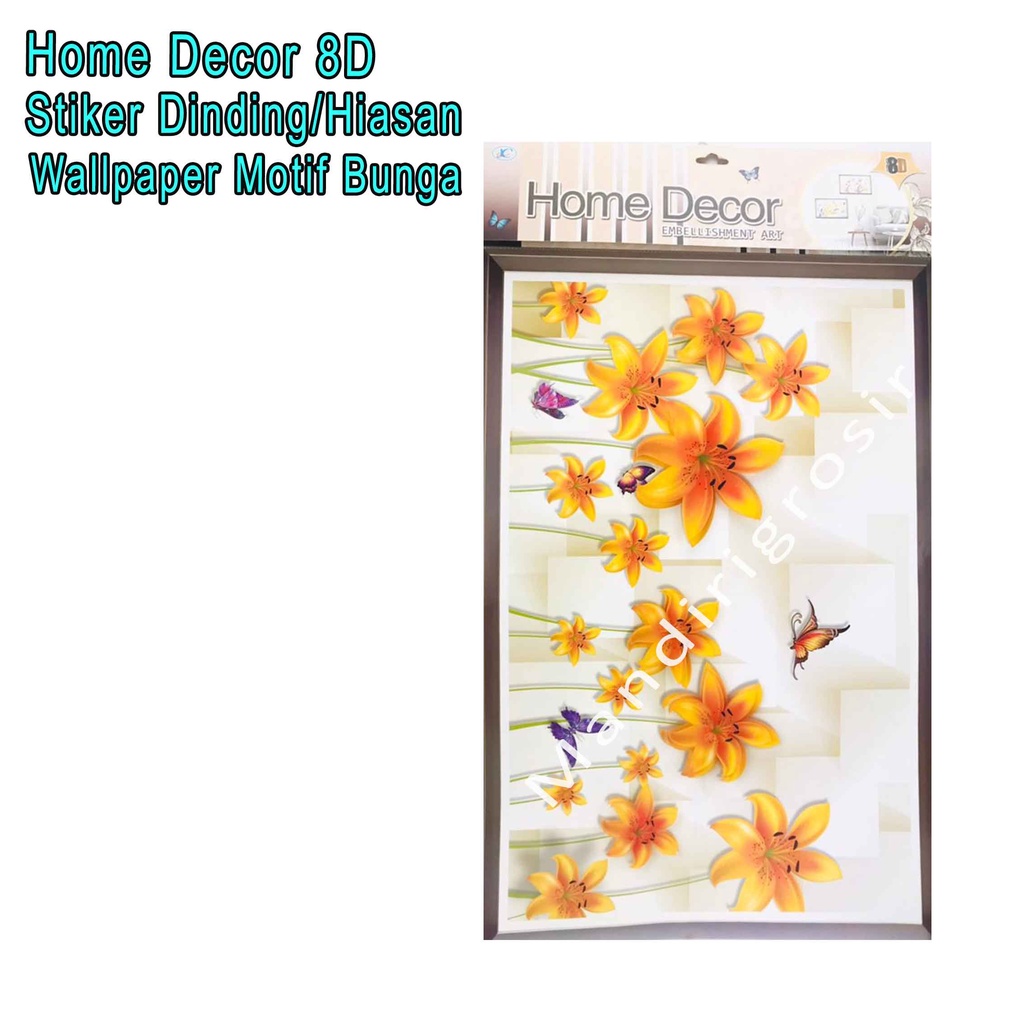 Sticker Dinding *Home Decor 8D * Wallpaper Motif Bunga * Hiasan
