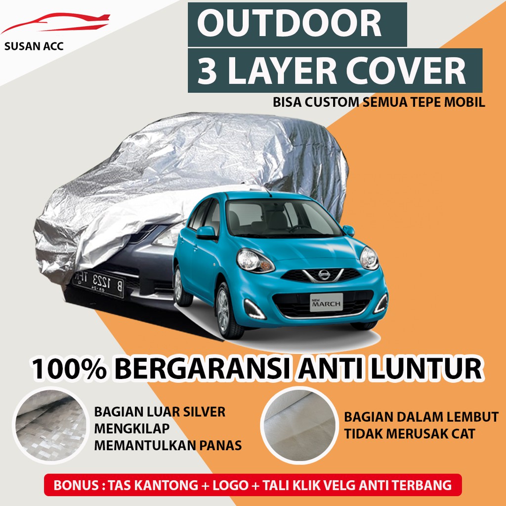 OUTDOOR PREMIUM Body Cover Mobil Nisaan March / Sarung Mobil March / Mantel Mobil March anti air