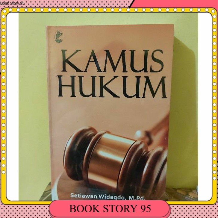 

KAMUS HUKUM BY SETIAWAN WIDAGDO