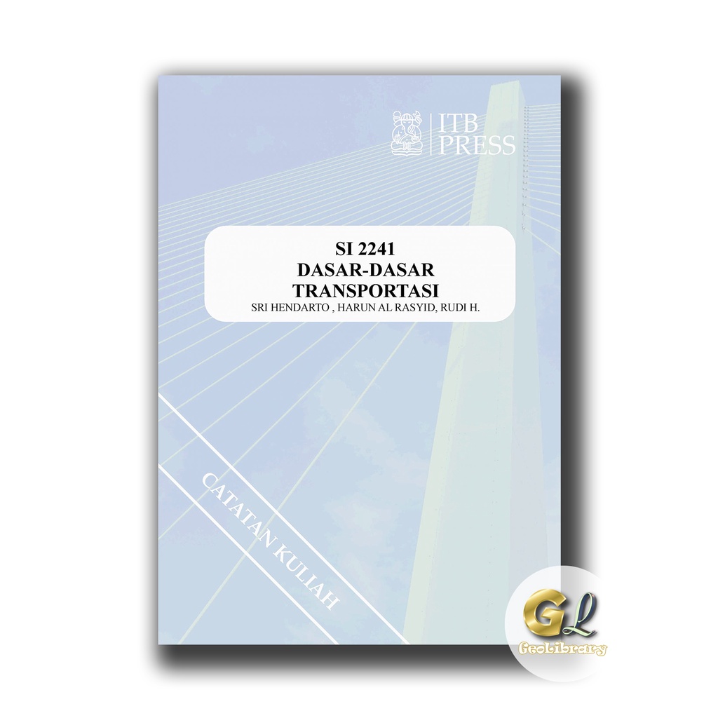 Buku Teknik Sipil - DASAR-DASAR TRANSPORTASI - ITB Press