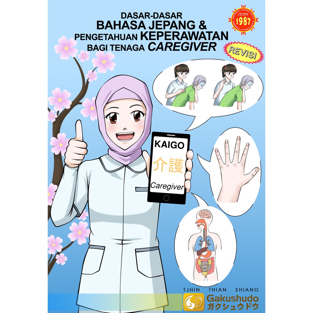 Dasar-Dasar Bahasa Jepang & Pengetahuan Keperawatan bagi Tenaga Caregiver Metode gakushudo