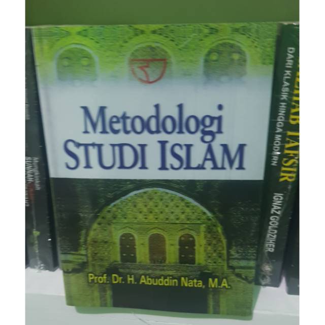 Metodologi Studi Islam - Abuddin Nata