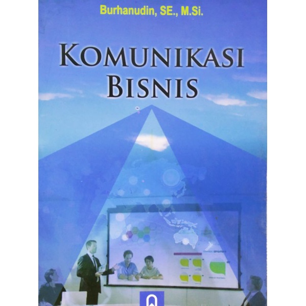 Komunikasi Bisnis oleh Burhanuddin MSi