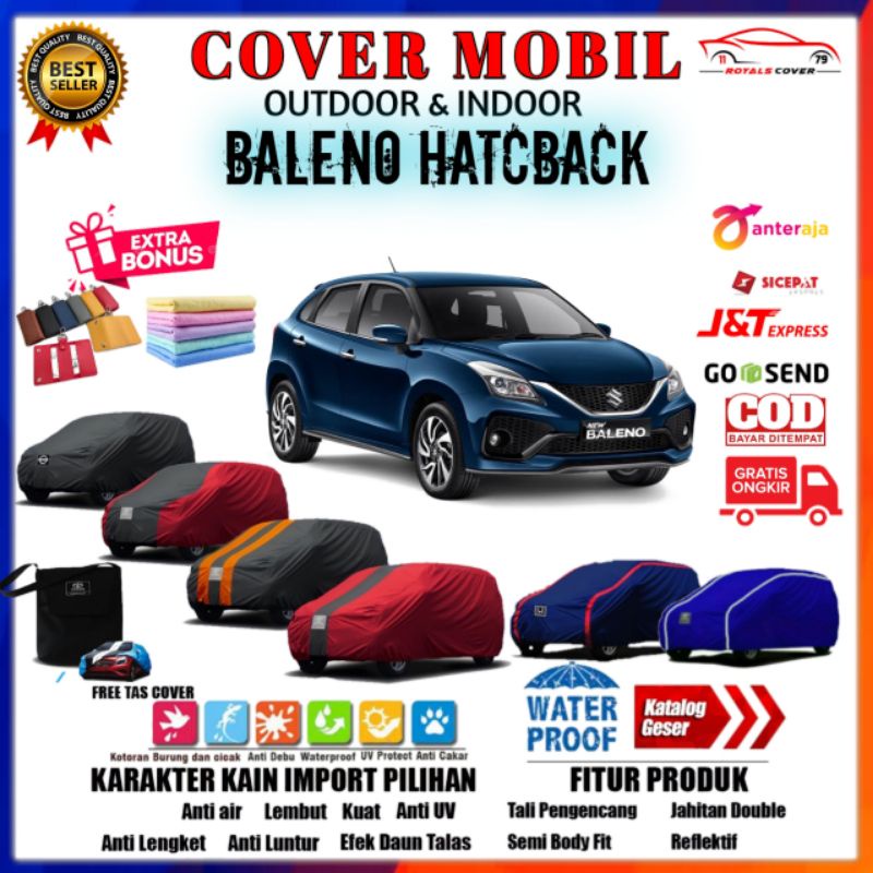 Body Sarung Cover Mobil Suzuki Baleno HatchBack 2015, 2016, 2017, 2018, 2019, 2020 / Selimut Outdoor